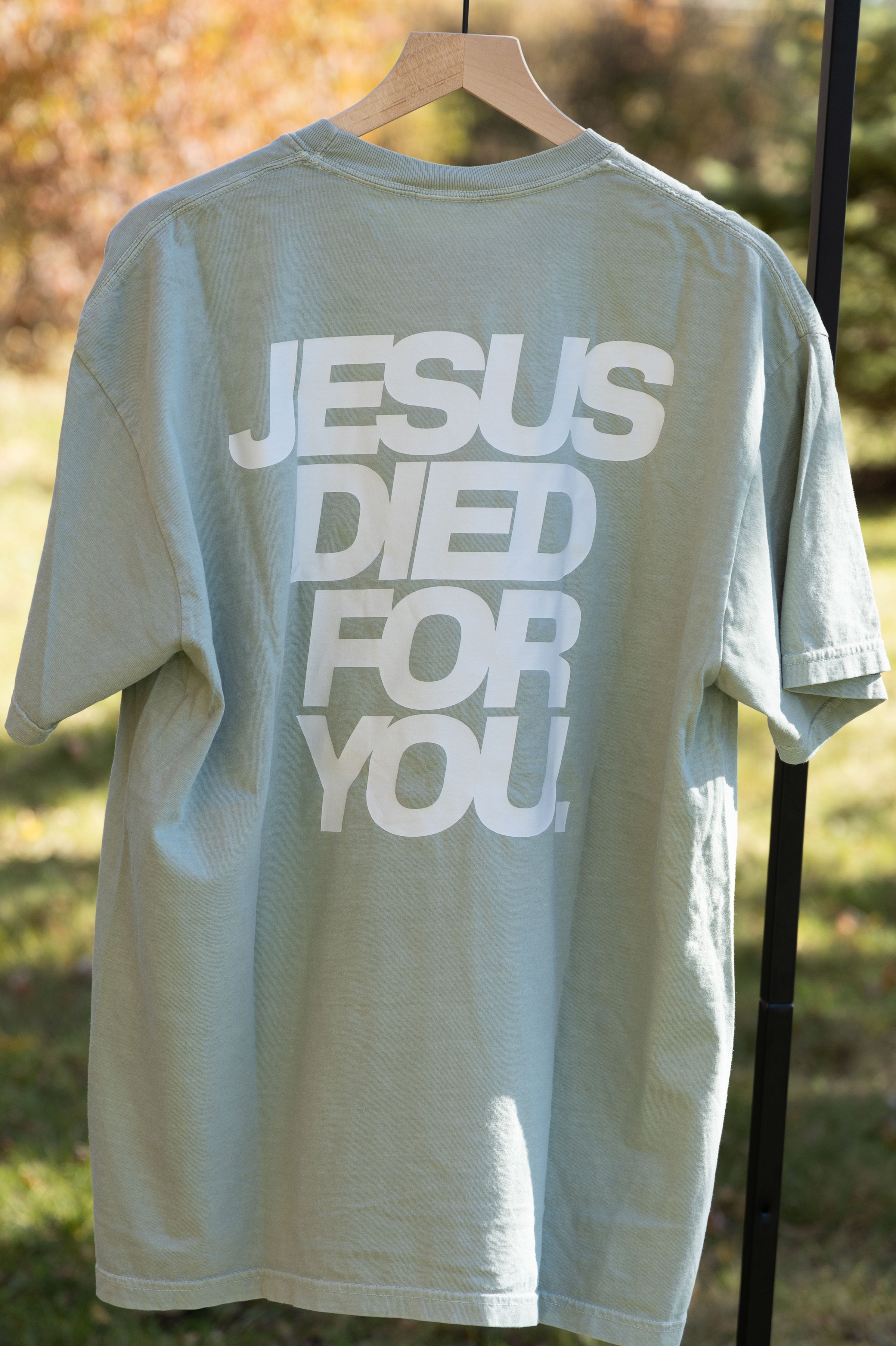 JESUS DIED FOR YOU TEE light green back