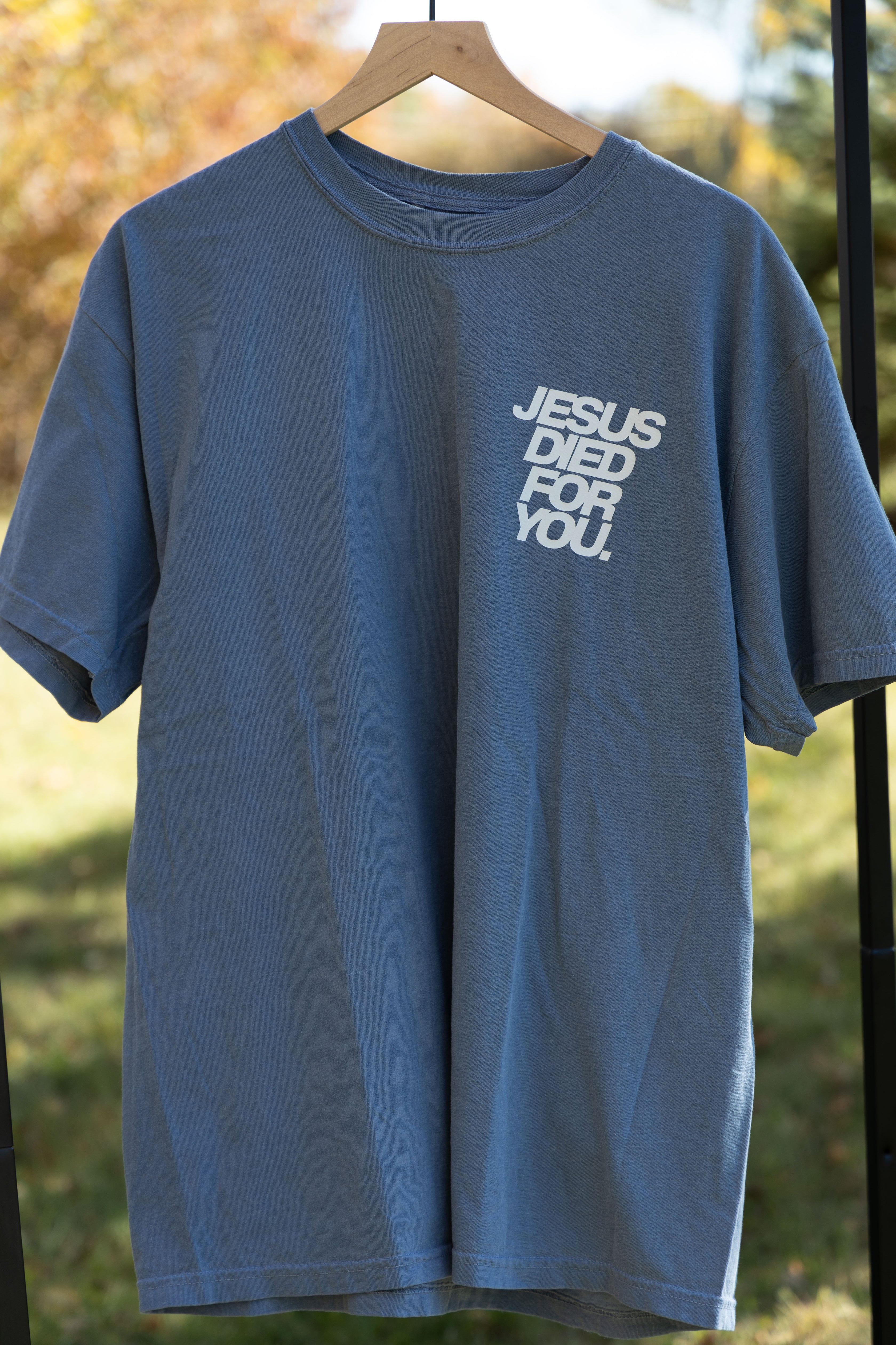 JESUS DIED FOR YOU TEE blue front