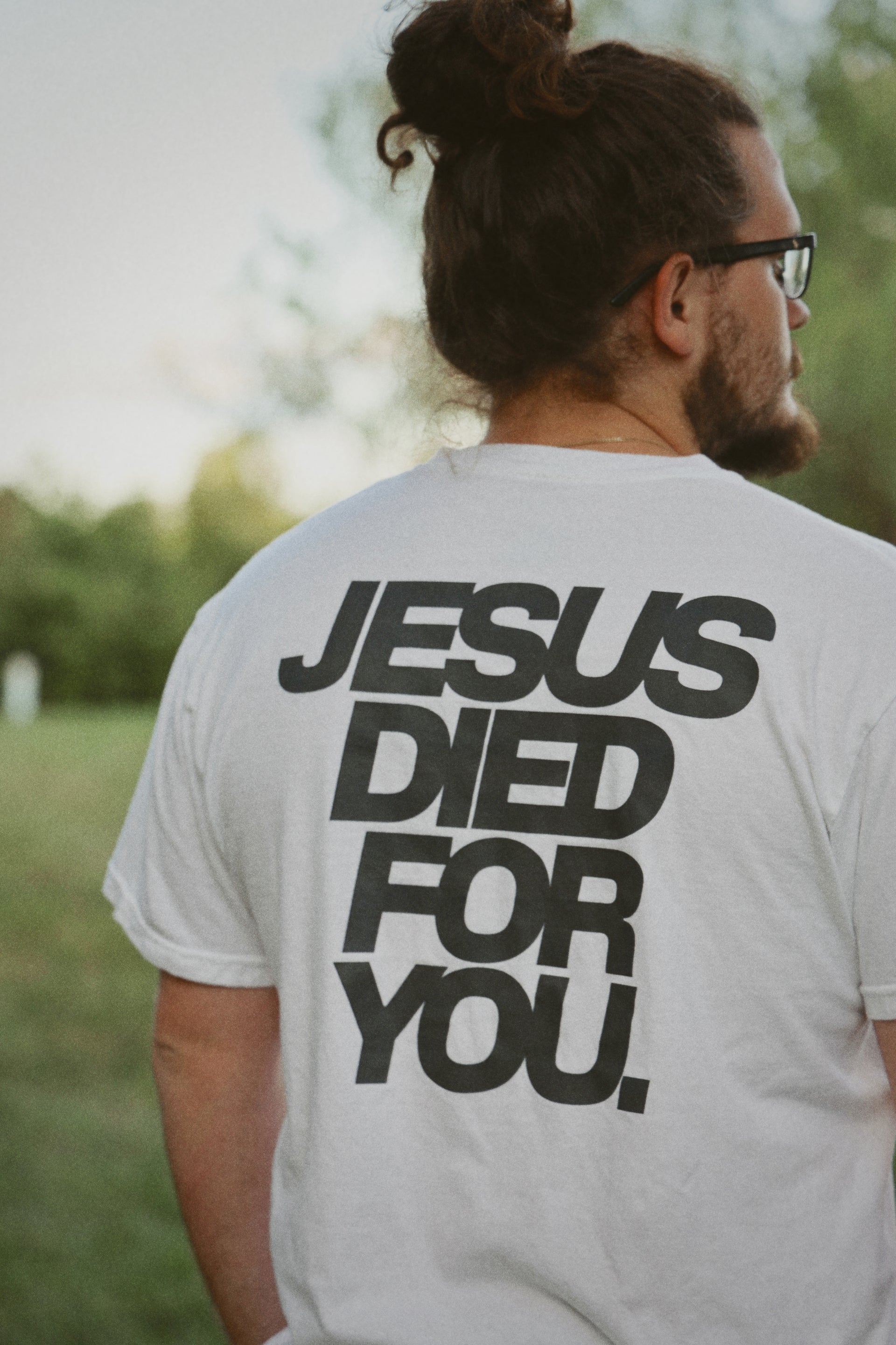 JESUS DIED FOR YOU TEE white back