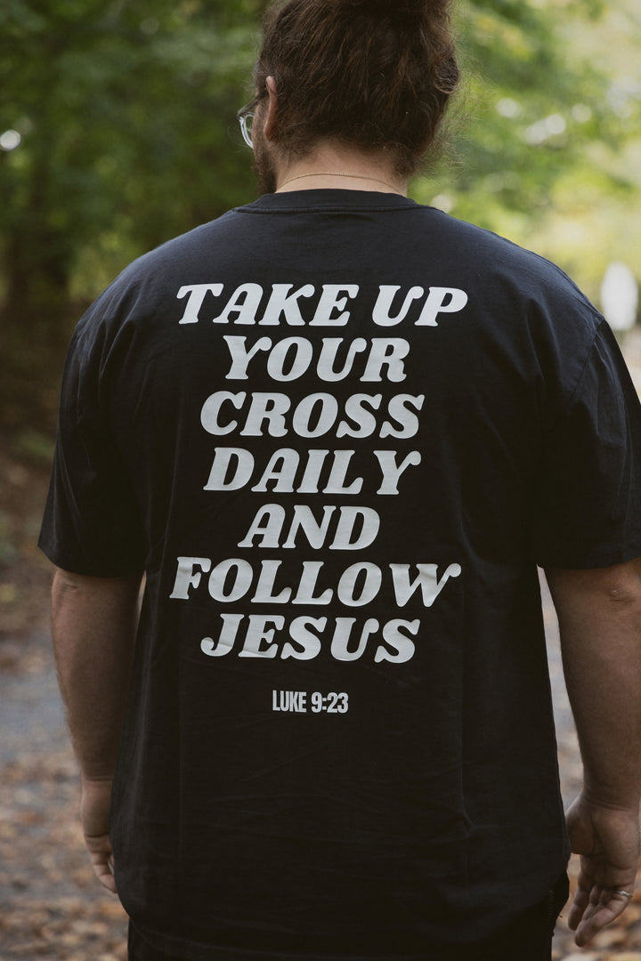 TAKE UP YOUR CROSS TEE black back