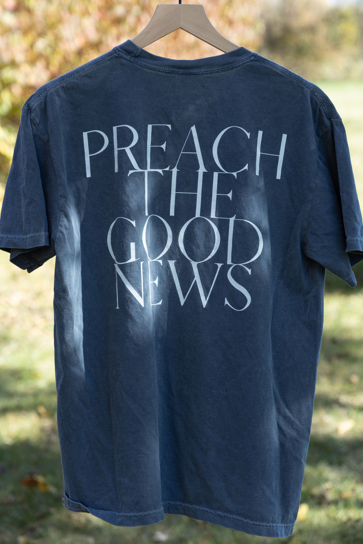 PREACH THE GOOD NEWS TEE blue back print