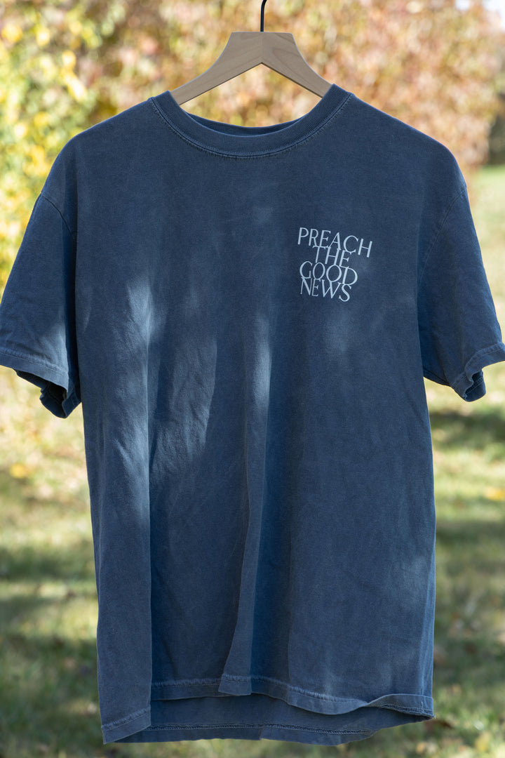 PREACH THE GOOD NEWS TEE blue front full