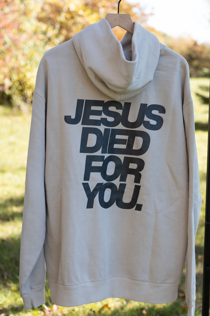 Jesus Died for You Hoodie cream back
