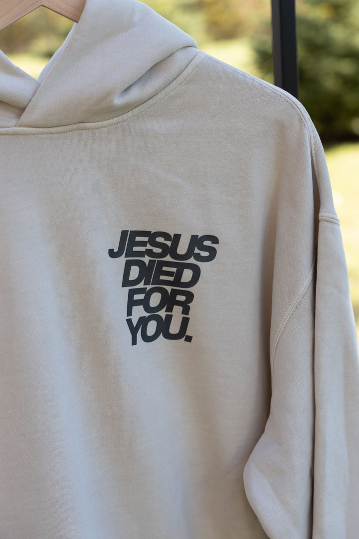 Jesus Died for You Hoodie cream front detail