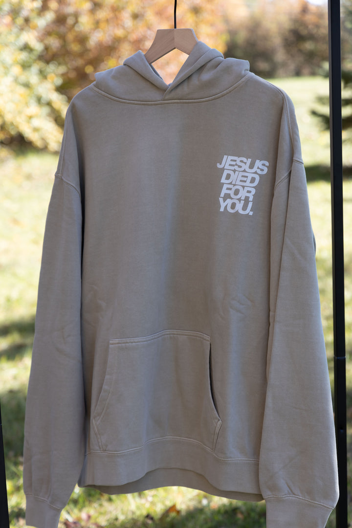 Jesus Died for You Hoodie taupe front