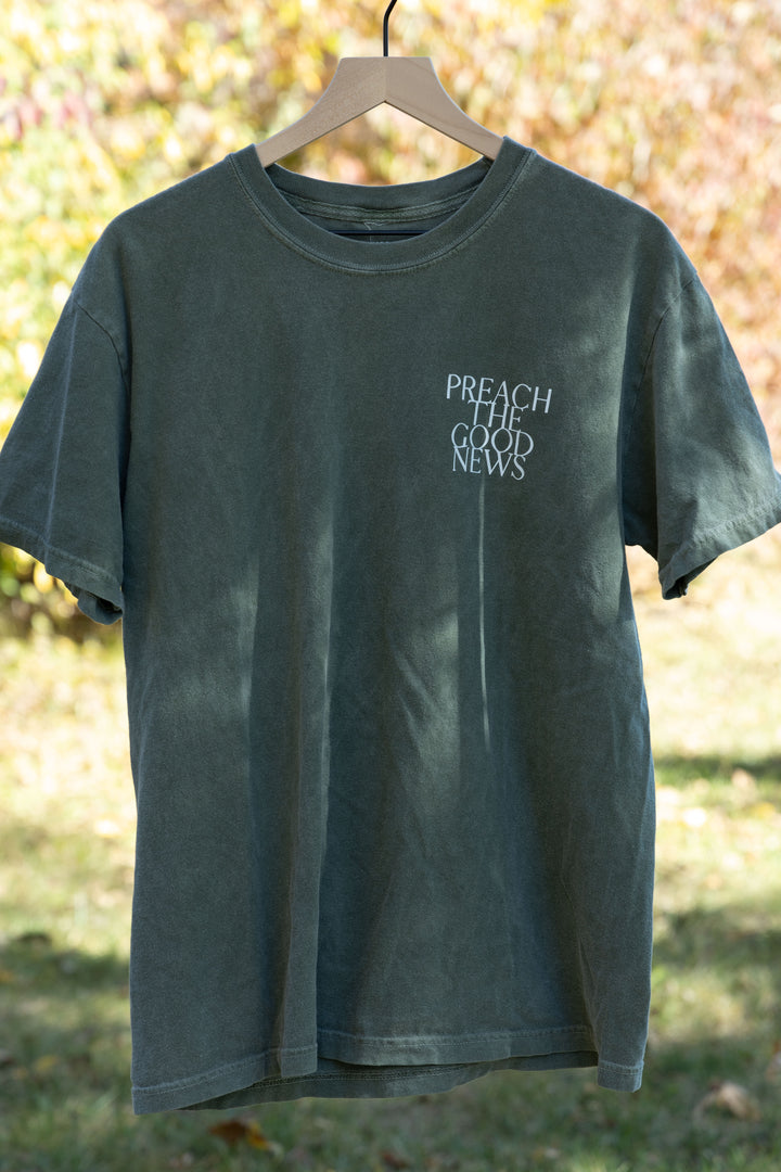 PREACH THE GOOD NEWS TEE green front full