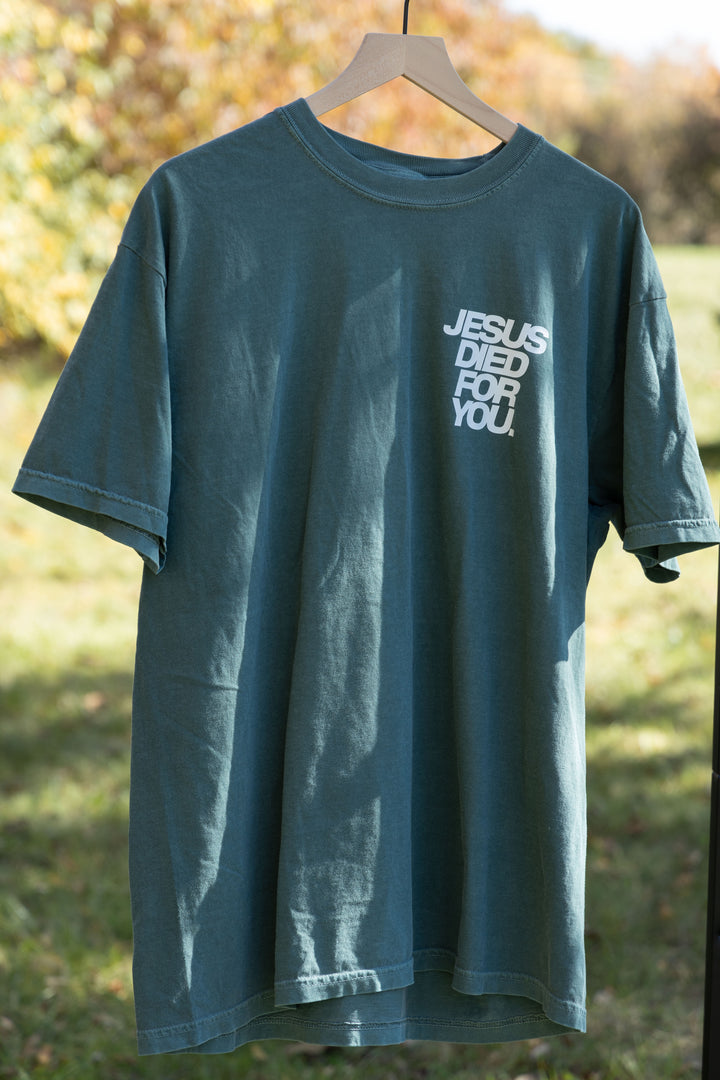 JESUS DIED FOR YOU TEE green front
