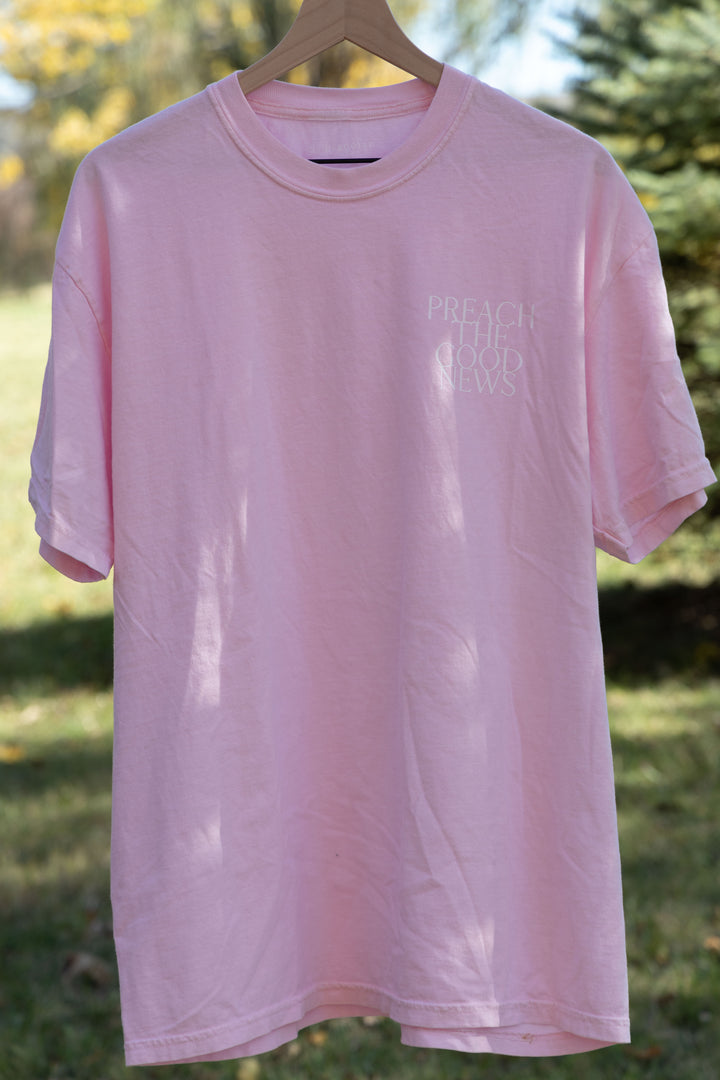 PREACH THE GOOD NEWS TEE pink front full