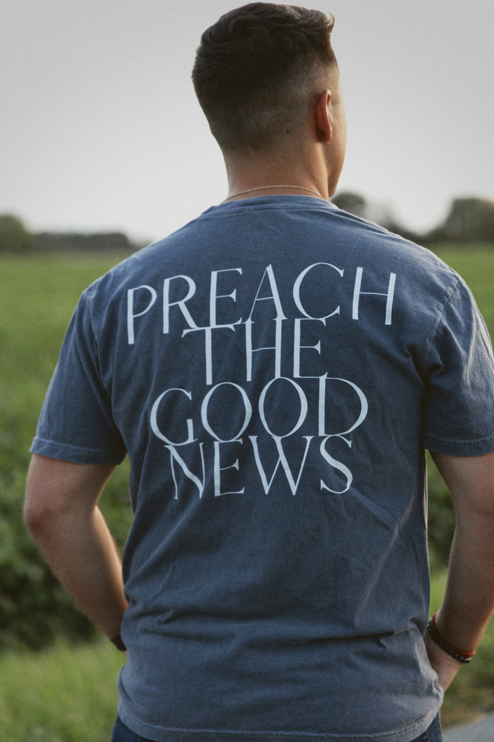 PREACH THE GOOD NEWS TEE blue back print