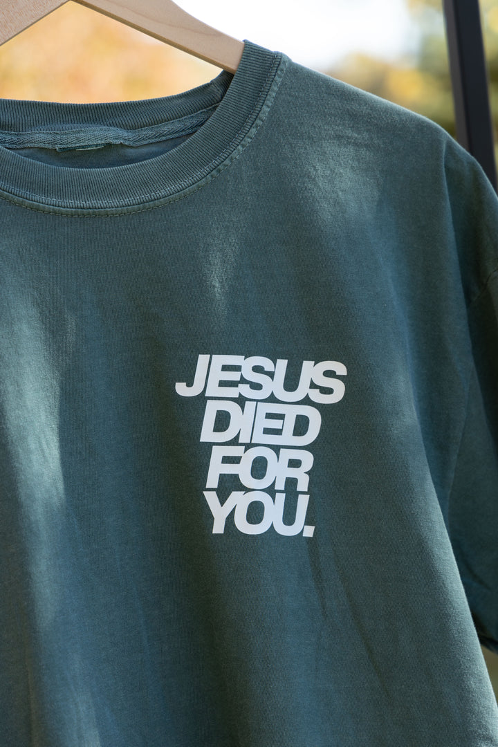 JESUS DIED FOR YOU TEE green front detail