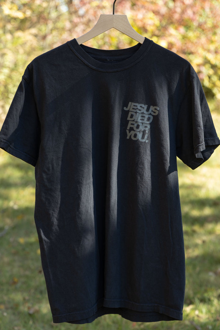 JESUS DIED FOR YOU TEE black front