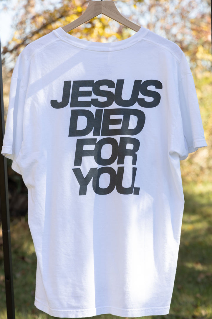 JESUS DIED FOR YOU TEE white back
